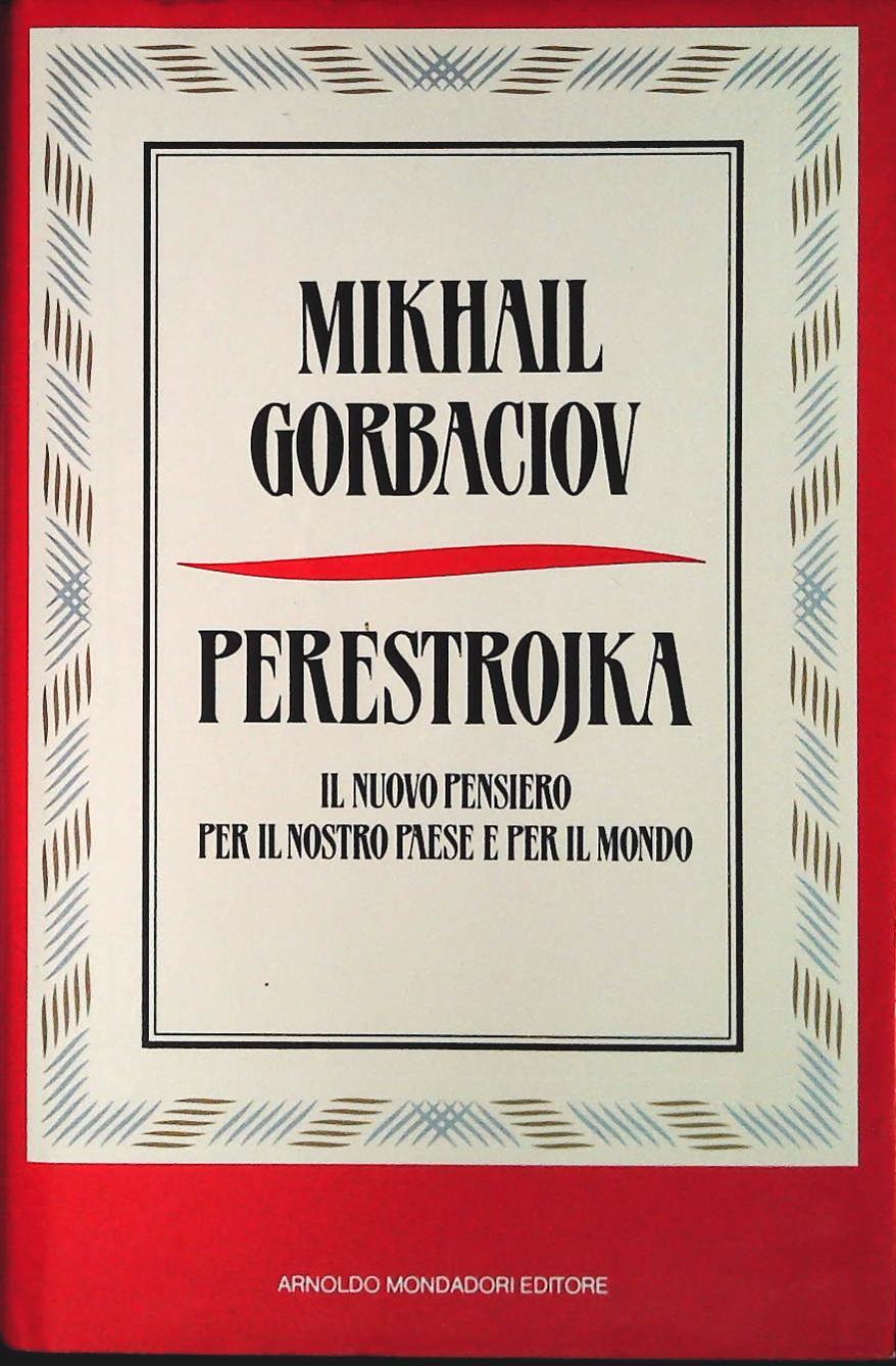 PERESTROJKA - MIKHAIL GORBACIOV - MONDADORI 1987 - OUTLET DEL LIBRO