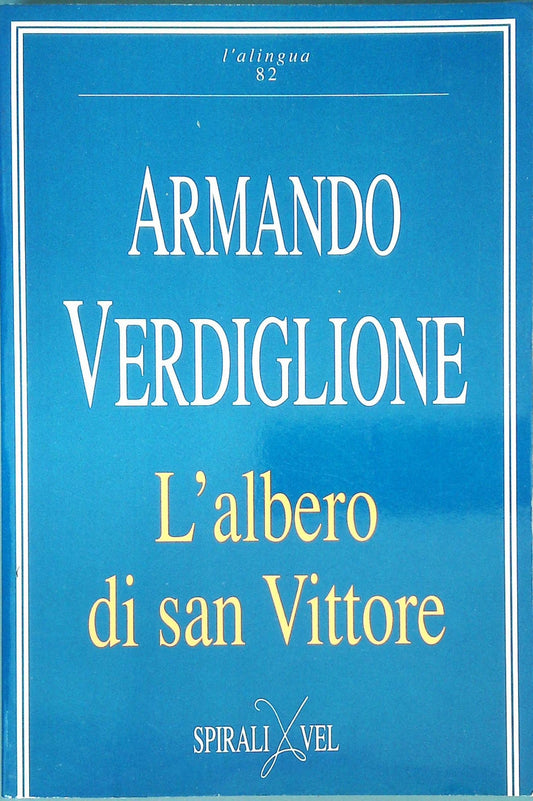 L'ALBERO DI SAN VITTORE - ARMANDO VERDIGLIONE