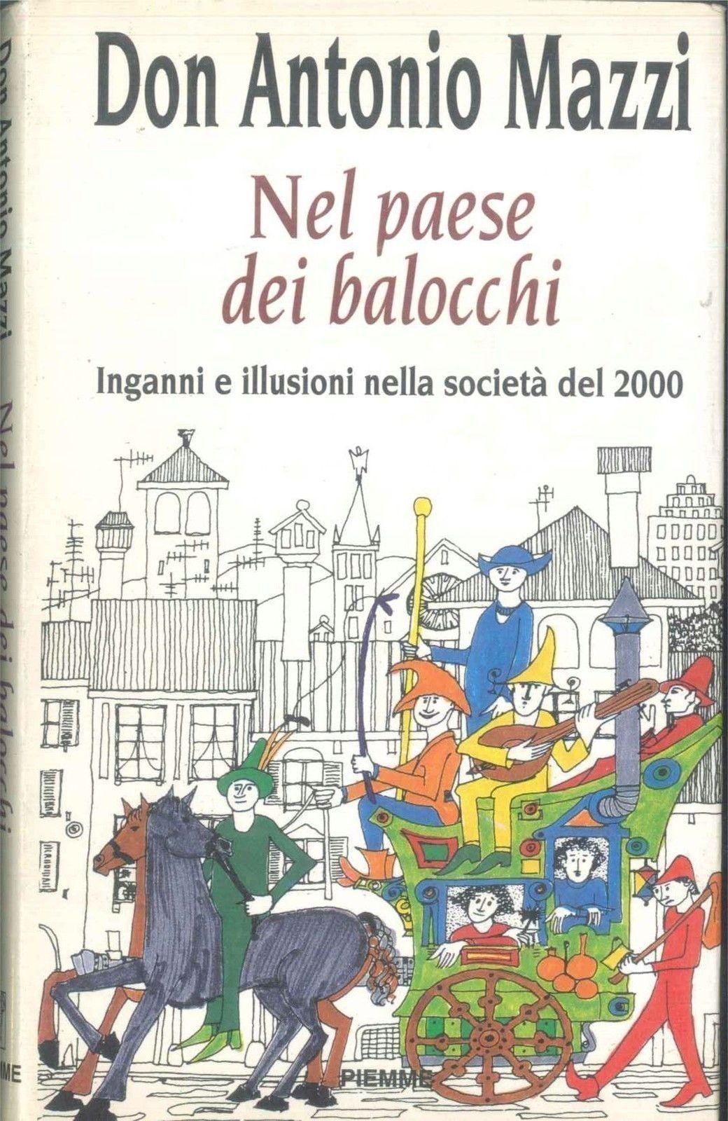 NEL PAESE DEI BALOCCHI - DON ANTONIO MAZZI - ED. PIEMME