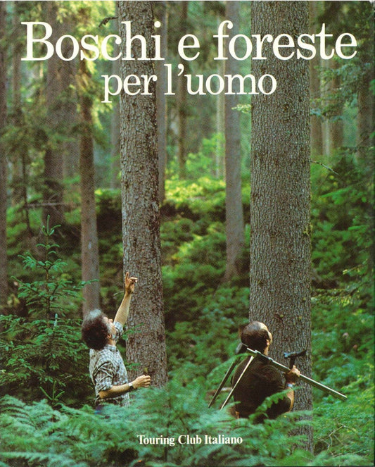 BOSCHI E FORESTE PER L'OUMO - AA.VV.