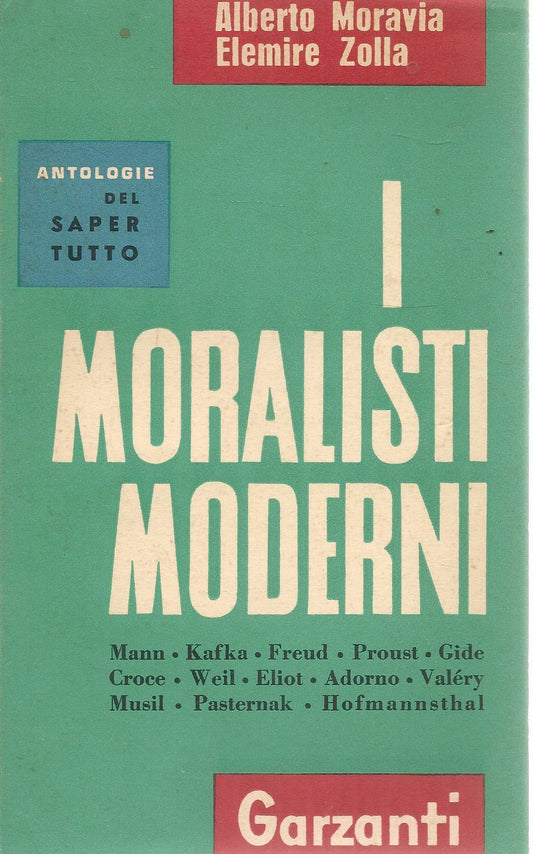 I MORALISTI MODERNI  ALBERTO MORAVIA-ELEIRE ZOLLA