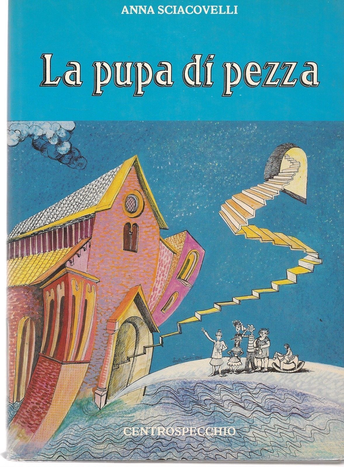 LA PUPA DI PEZZA - ANNA SCIACOVELLI