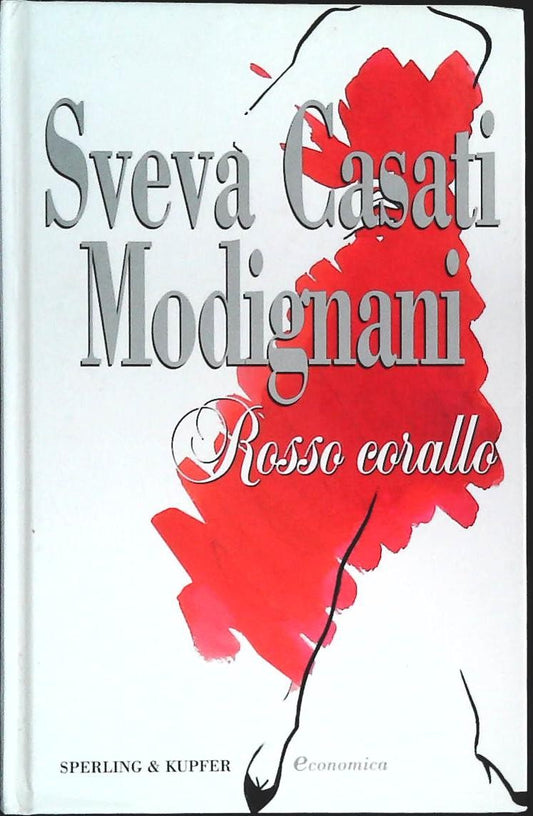 ROSSO CORALLO - SVEVA CASAT IMODIGNANI - SPERLING 2009 - OUTLET DEL LIBRO