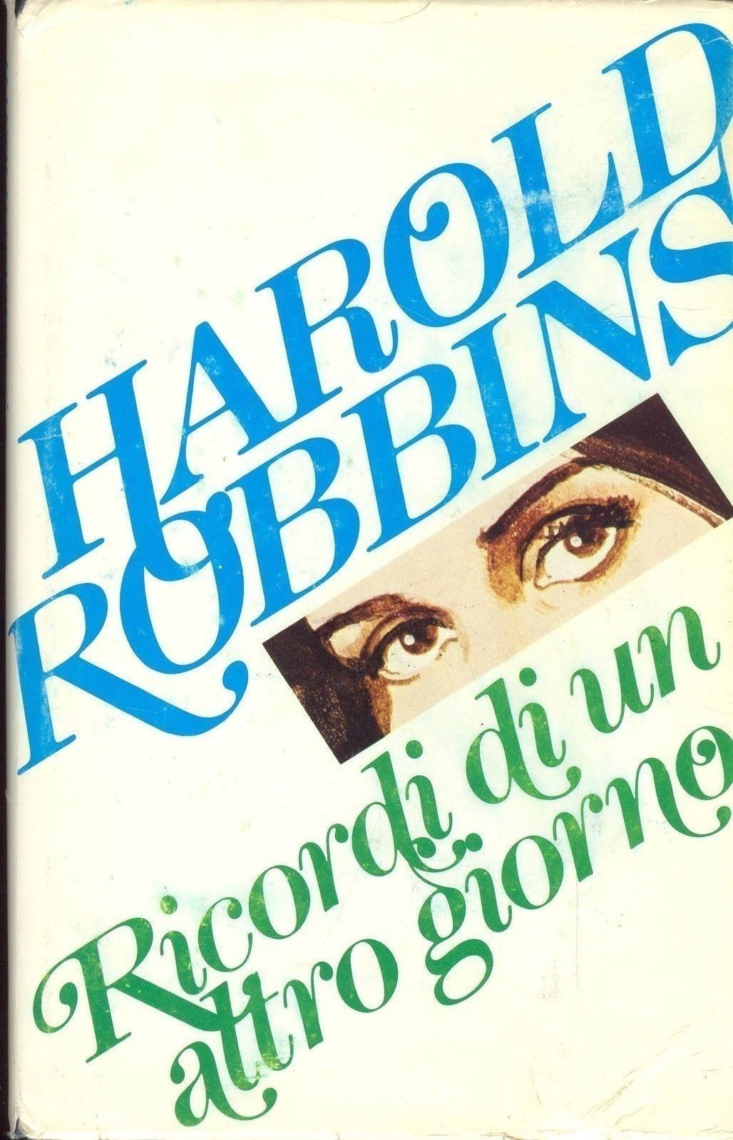 RICORDI DI UN ALTRO GIORNO - HAROLD ROBBINS - ED. CDE 1980