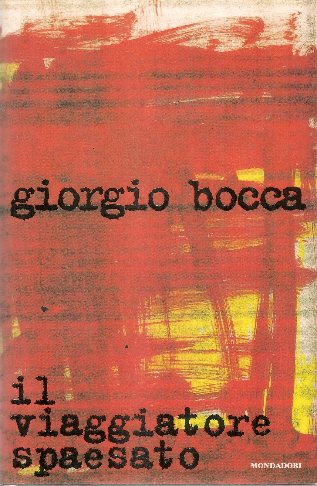IL VIAGGIATORE SPAESATO - GIORGIO BOCCA