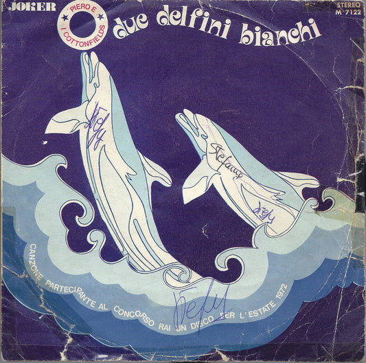 DUE DELFINI BIANCHI - VIA MAZZINI 31 # PIERO E I COTTONFIELDS