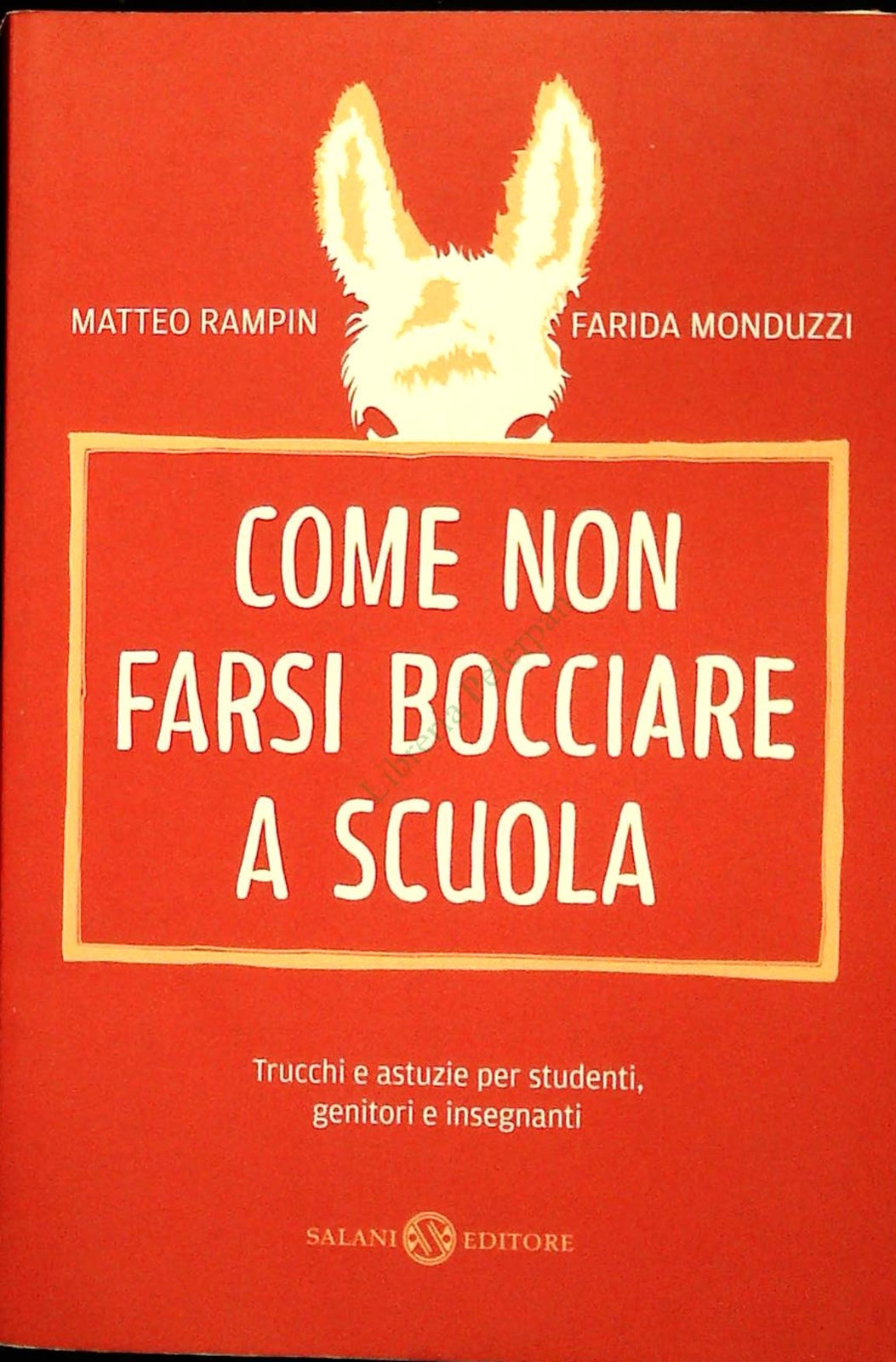 COME NON FARSI BOCCIARE A SCUOLA - RAMPIN-MONDUZZIO-SALANI 2012-OUTLET DEL LIBRO