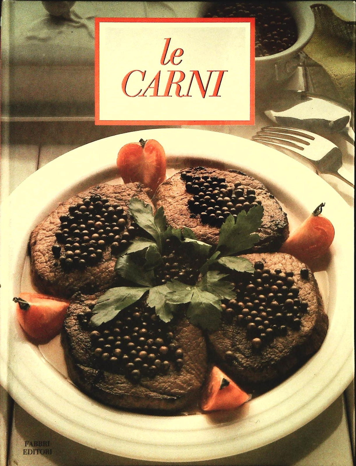 LE CARNI - FABBRI EDITORI 1990