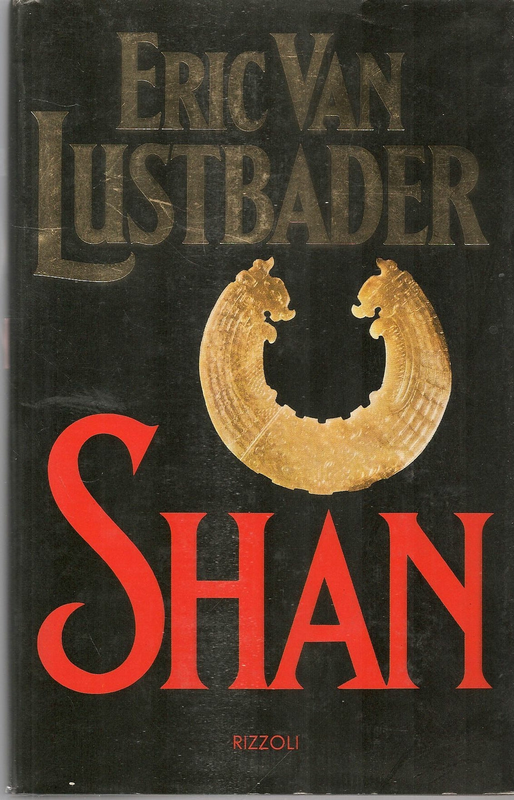 SHAN - ERIC VAN LUSTBADER - ED. RIZZOLI 1988