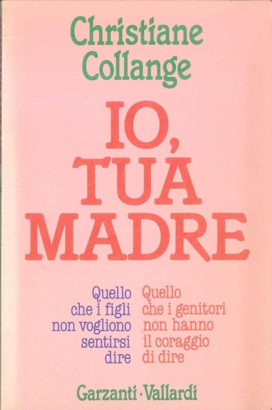 IO, TUA MADRE - CHRISTIANE COLLANGE