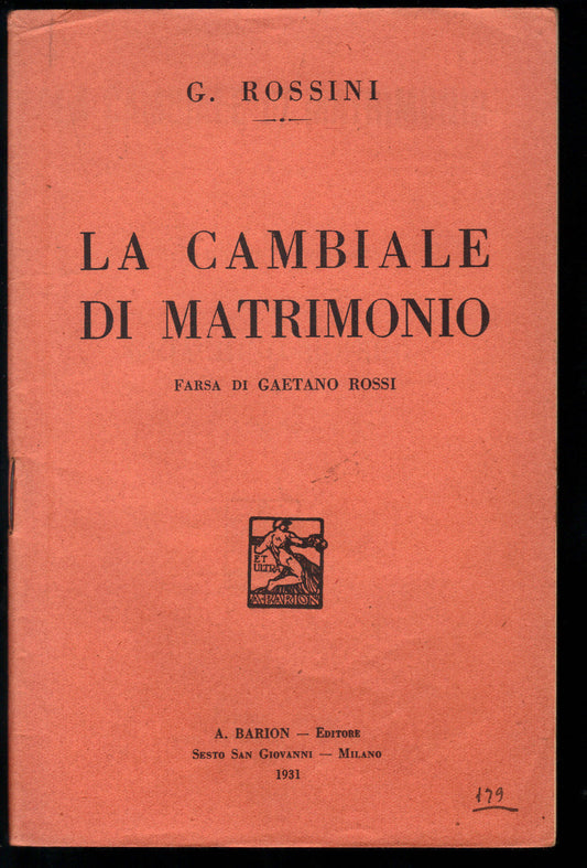 LA CAMBIALE DI MATRIMONIO - G. ROSSINI # LIBRETTO D'OPERA - GAETANO ROSSI
