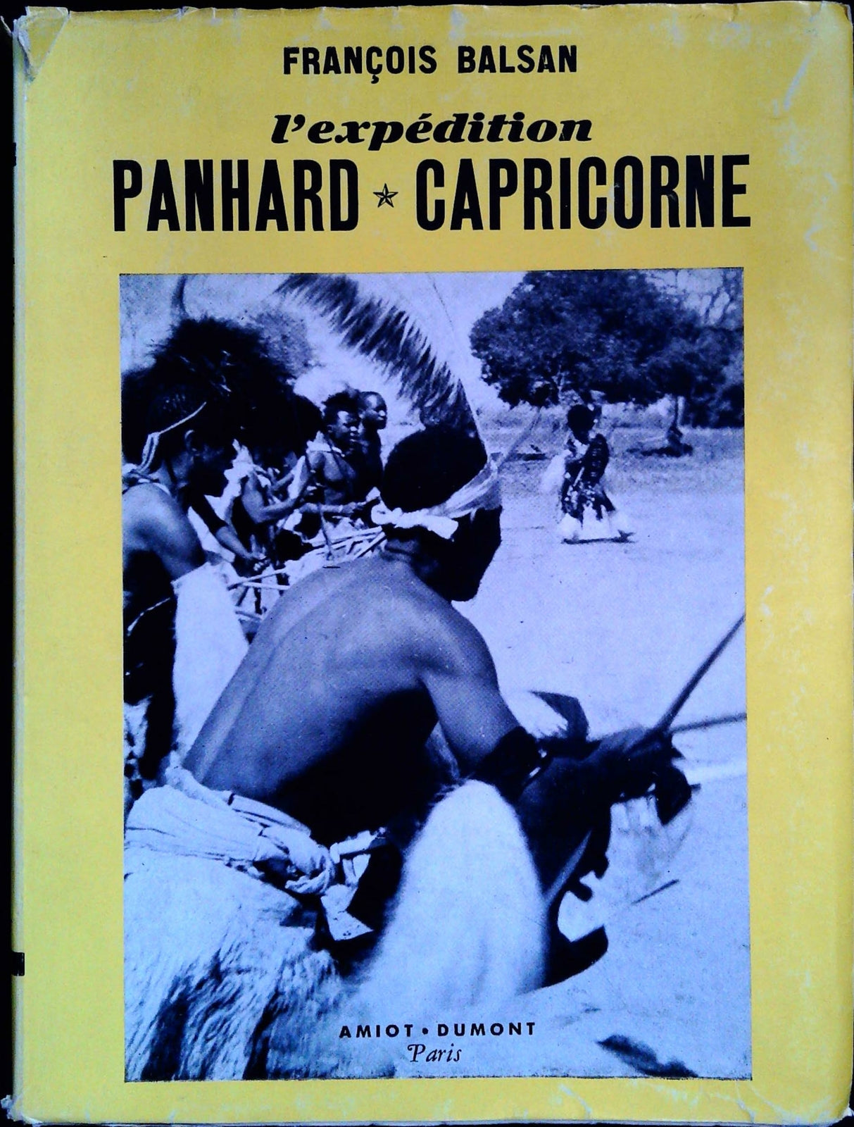 L'EXPEDITION PANHARD CAPRICORNE - FRANCOIS BALSAN - FRENCH TEXT