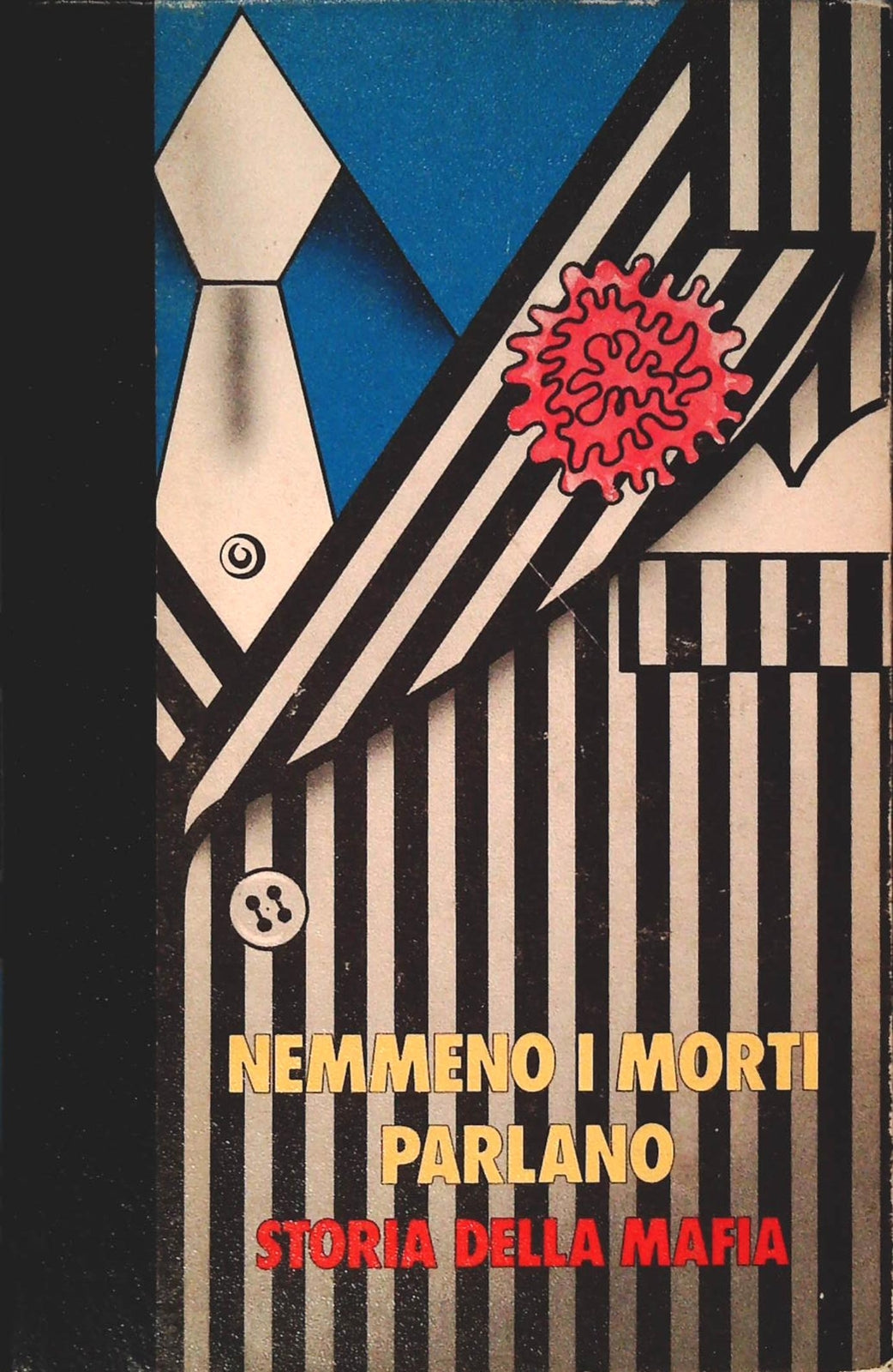 NEMMENO I MORTI PARLANO. STORIA DELLA MAFIA - MAX POLO - FERNI 1974