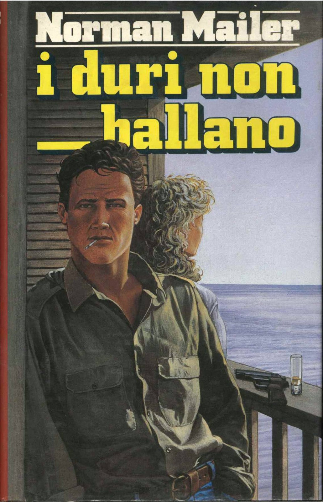 I DURI NON BALLANO - NORMAN MAILER