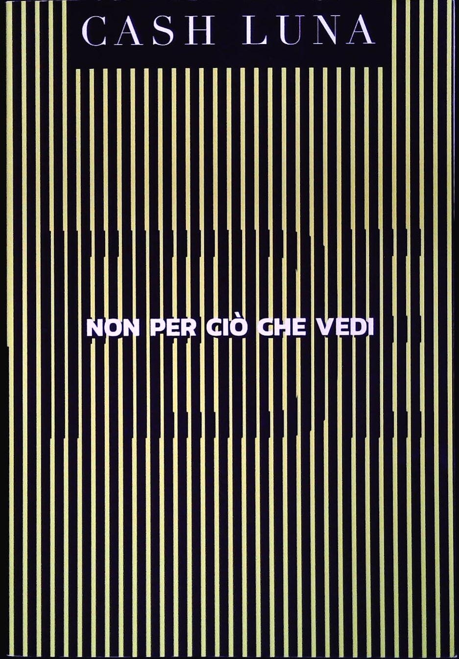 NON PER CIO' CHE VEDI - CASH LUNA