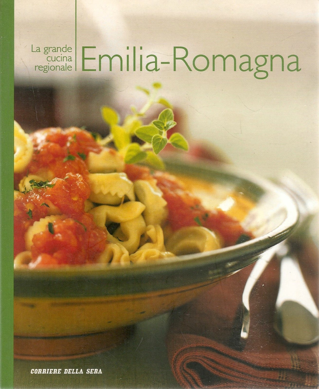 EMILIA ROMAGNA - LA GRANDE CUCINA REGIONALE ITALIANA