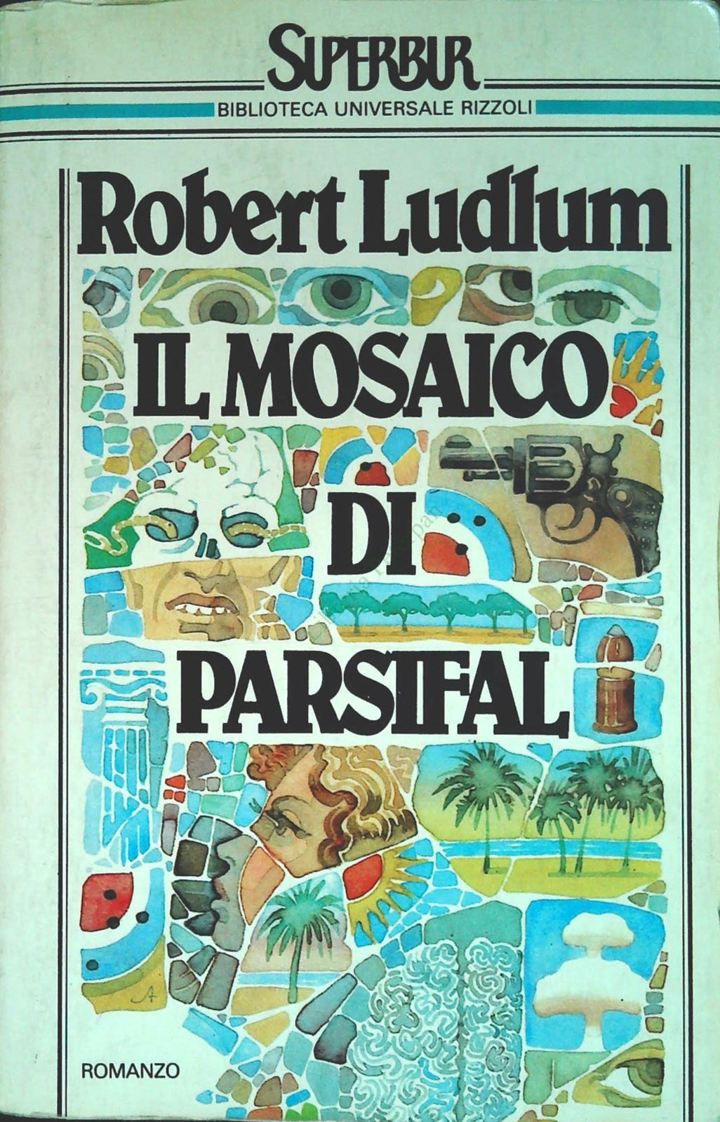 IL MOSAICO DI PARSIFAL - ROBERT LUDLUM - RIZZOLI 1987 - OUTLET DEL LIBRO