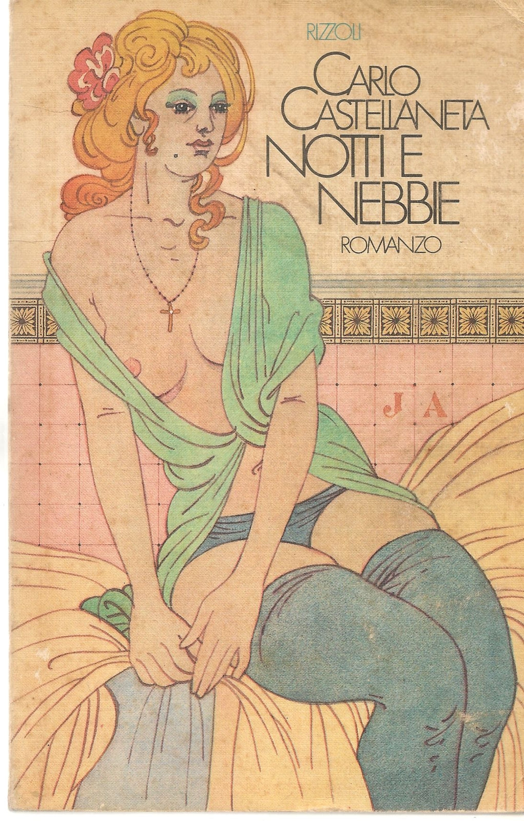 NOTTI E NEBBIE - CARLO CASTELLANTETA - RIZZOLI - PRIMA ED. 1975