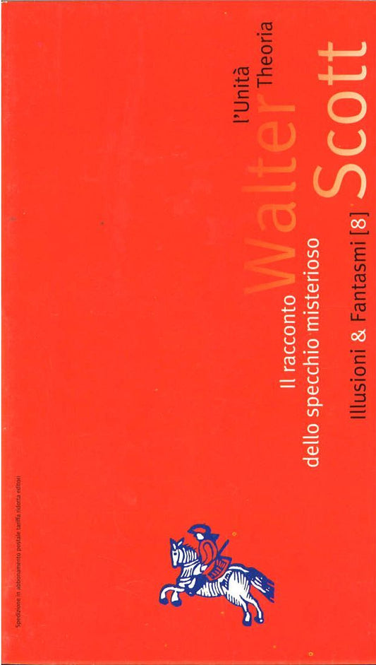 IL RACCONTO DELLO SPECCHIO MISTERIOSO - WALTER SCOTT - L'UNITA'