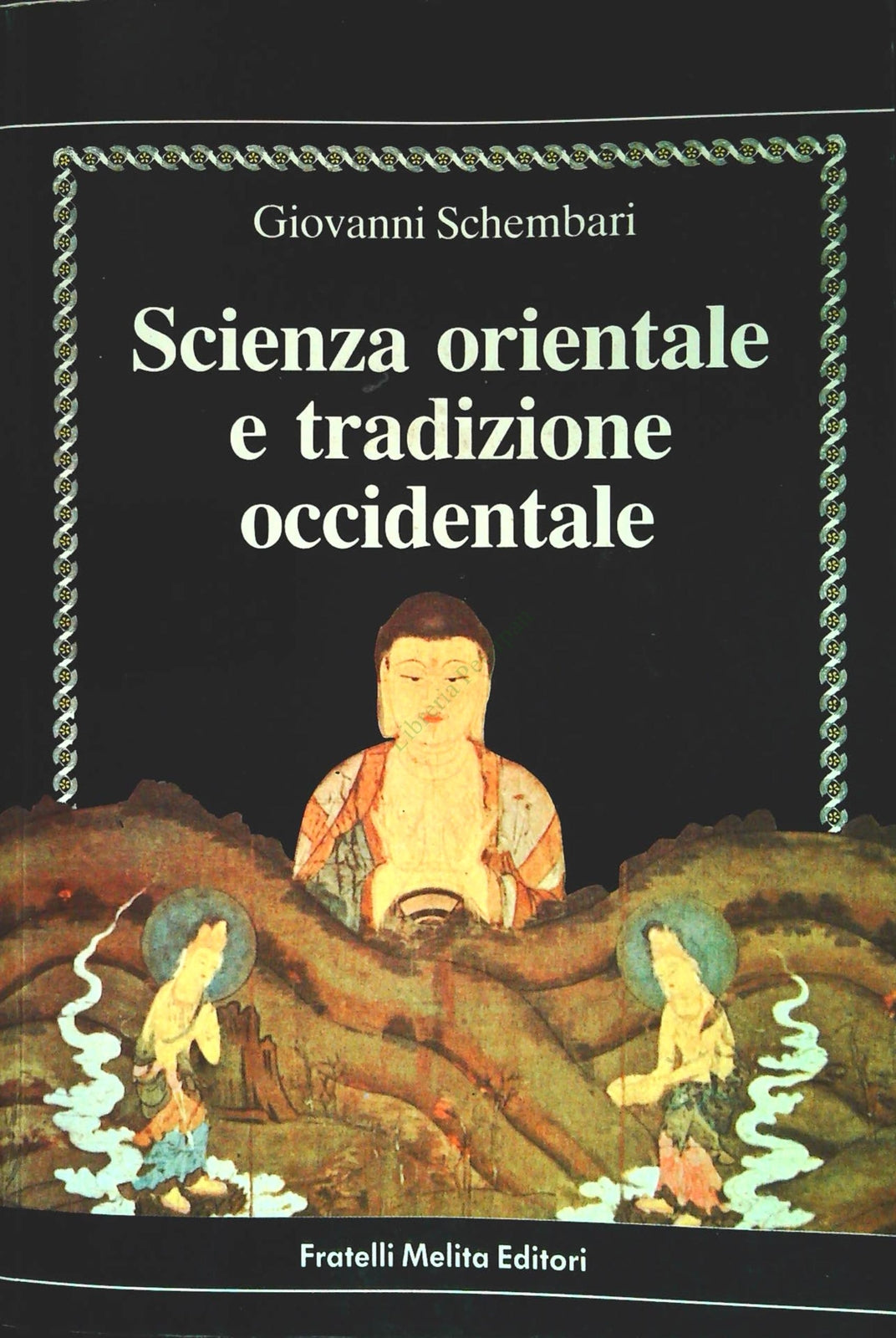 SCIENZA ORIENTALE ETRADIZIONE OCCIDENTALE - GIOVANNI SCHEMBARI