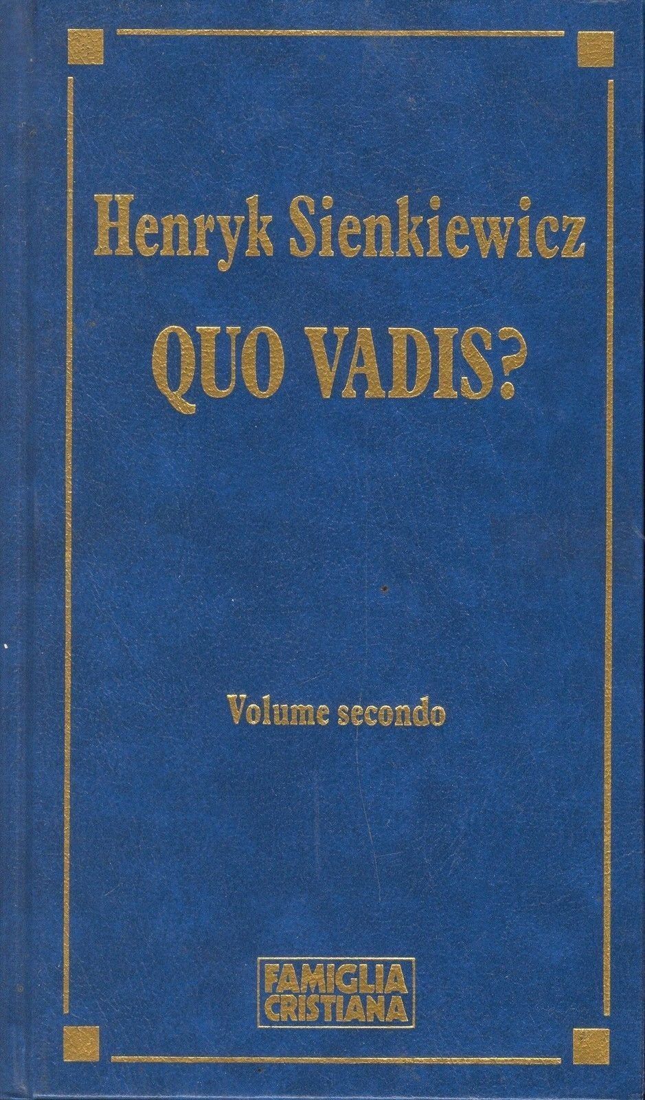 QUO VADIS? - HENRYK SIENKIEWICZ - VOL 2° - FAM. CRISTIANA