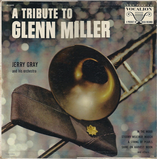 A TRIBUTE TO GLENN MILLER - JERRY GRAY and his orchestra