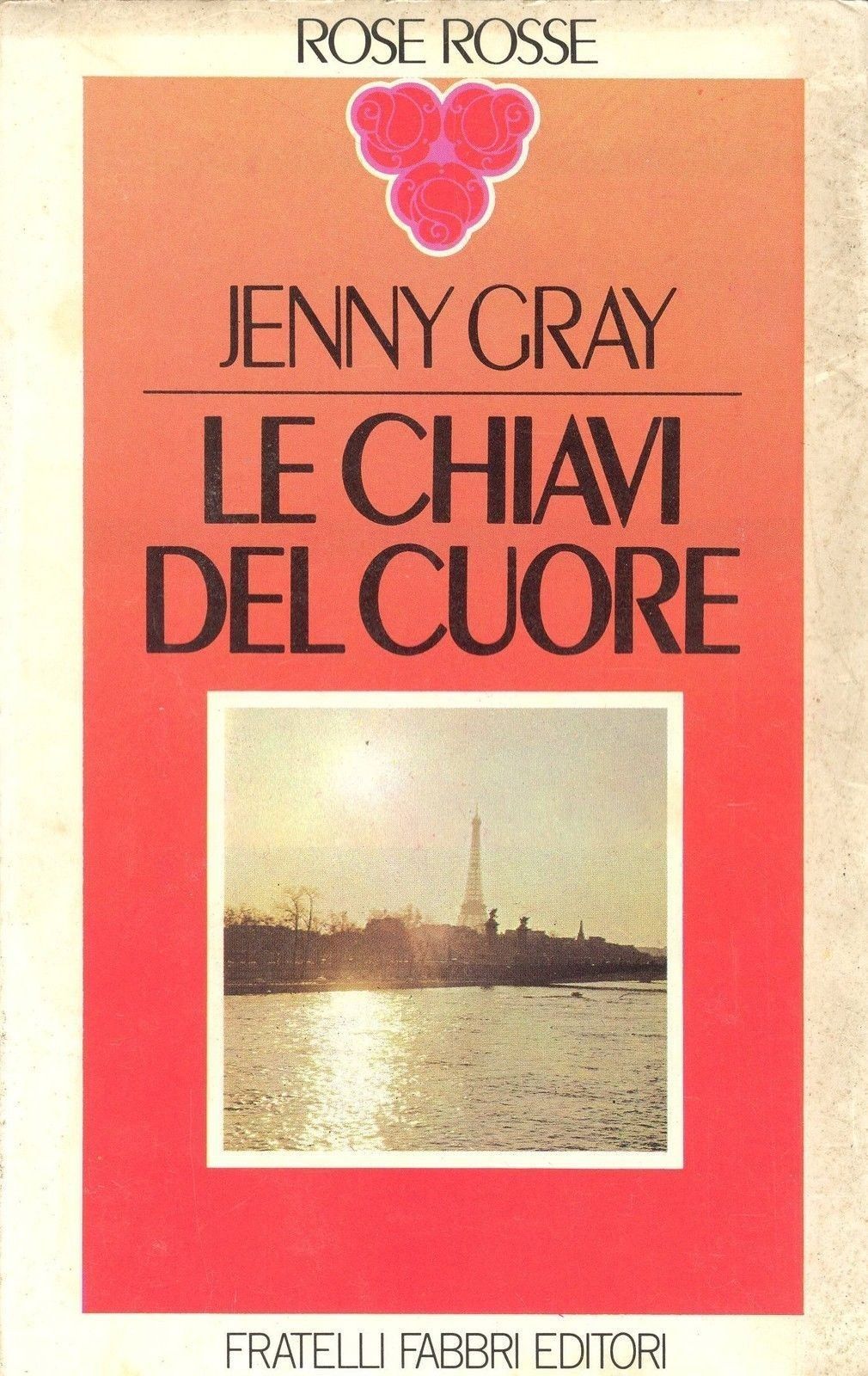 LE CHIAVI DEL CUORE - JENNY GRAY - ROSE ROSSE FABBRI