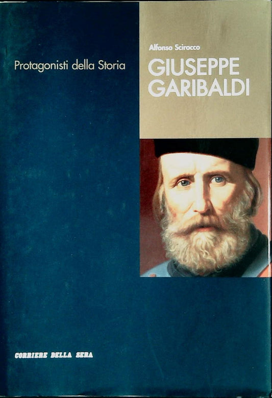GIUSEPPE GARIBALDI - ALFONSO SCIROCCO -CORRIERE DELLA SERA 2005-OUTLET DEL LIBRO