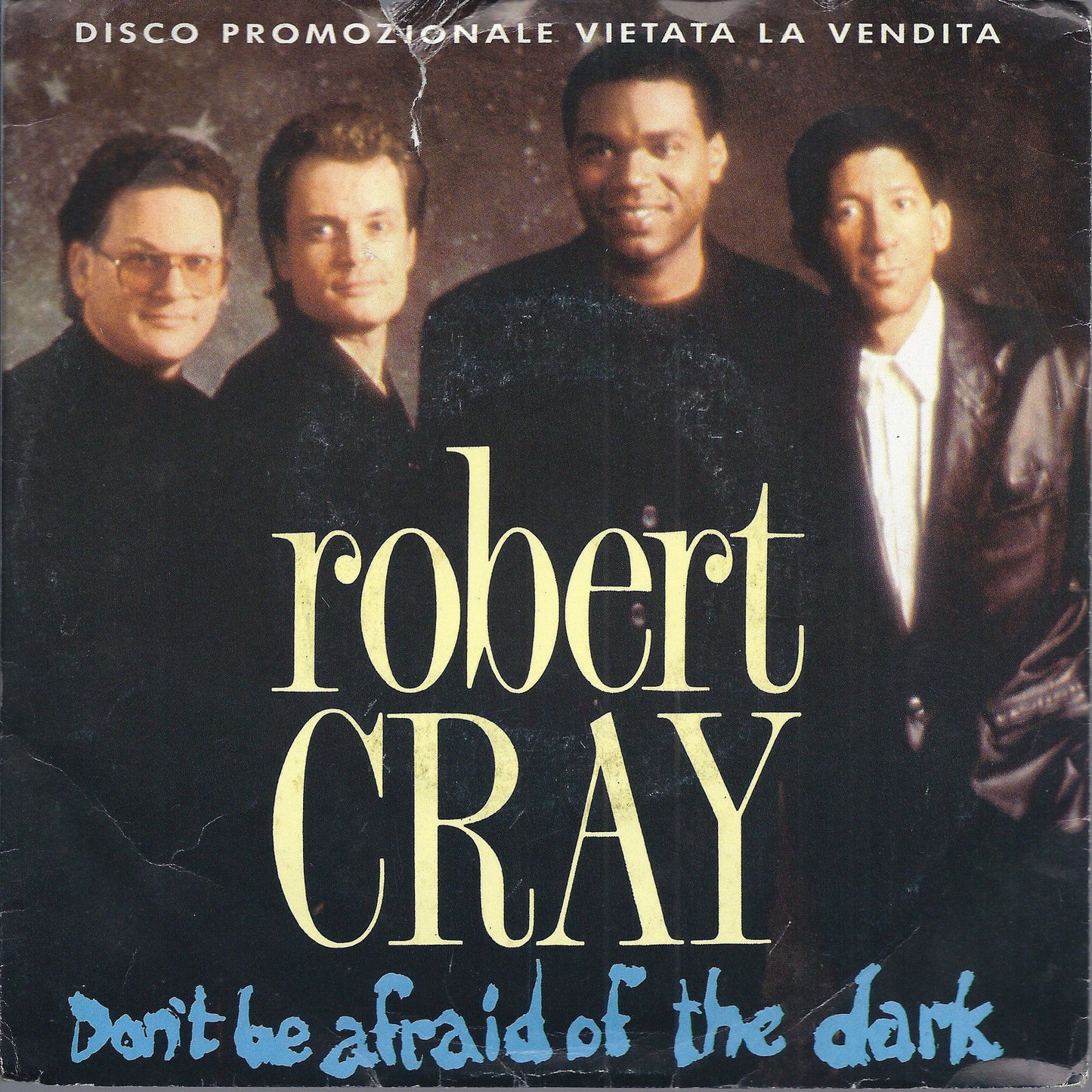 DON'T BE AFRAID OF HE DARK - SMOKING GUN # ROBERT CRAY - Promo