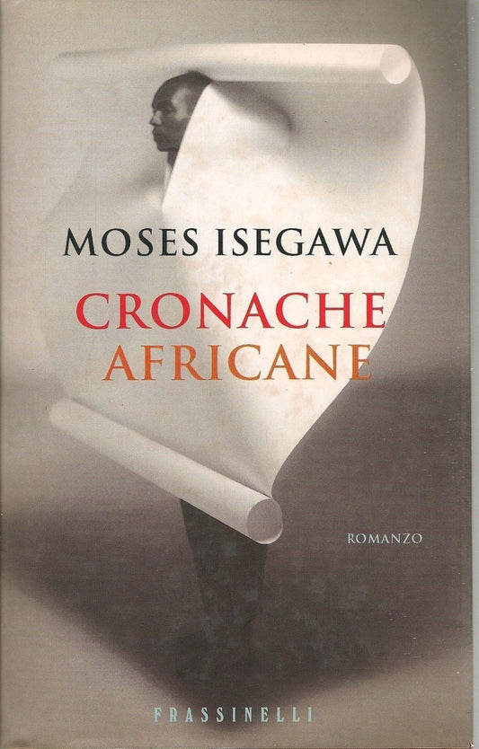 CRONACHE AFRICANE - MOSES ISEGAWA