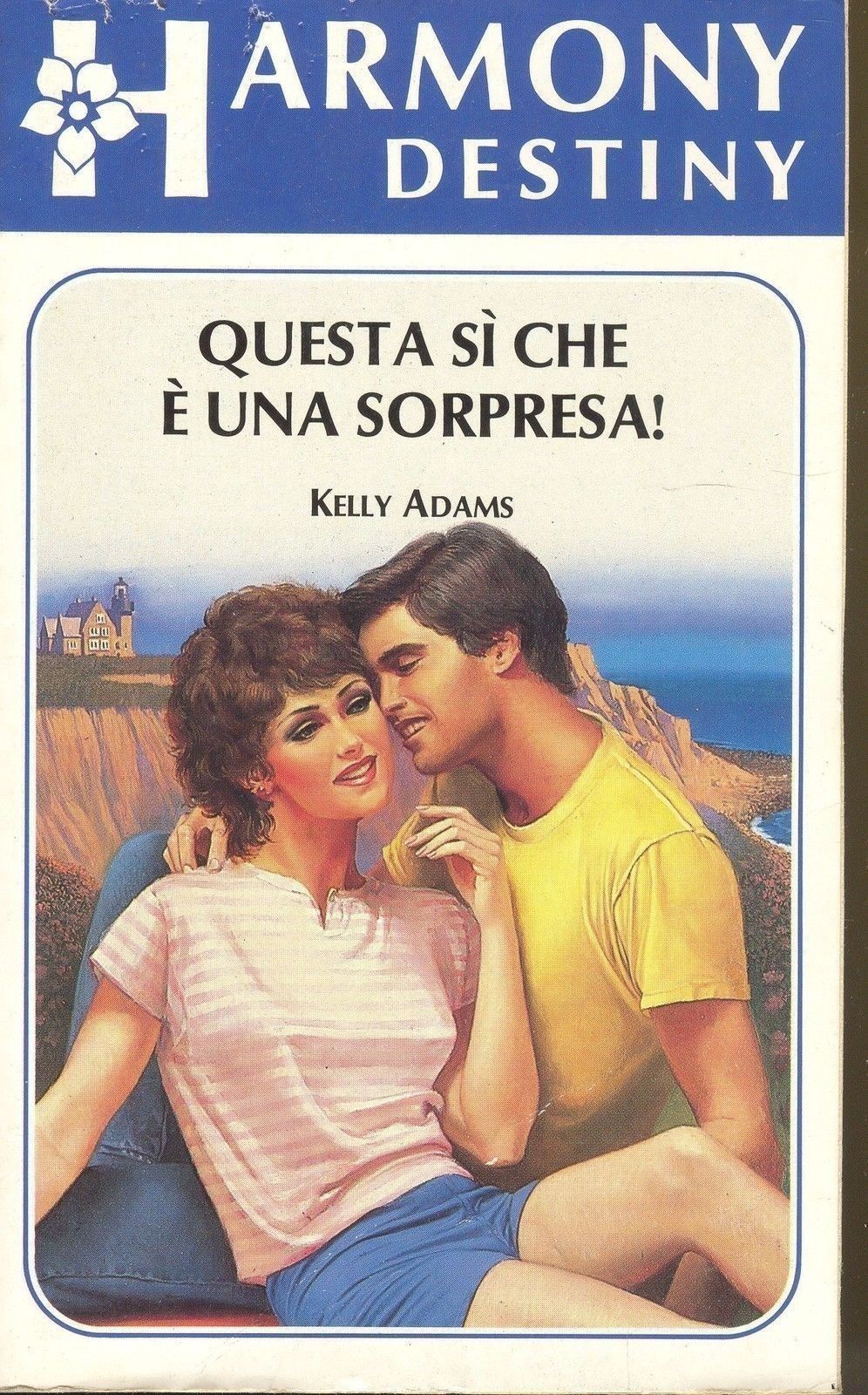 HARMONY - QUESTA SI CHE E' UNA SORPRESA - KELLY ADAMS