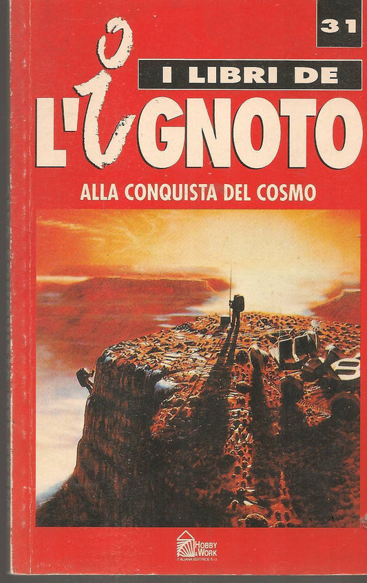 I LIBRI DE L'IGNOTO - ALLA CONQUISTA DEL COSMO