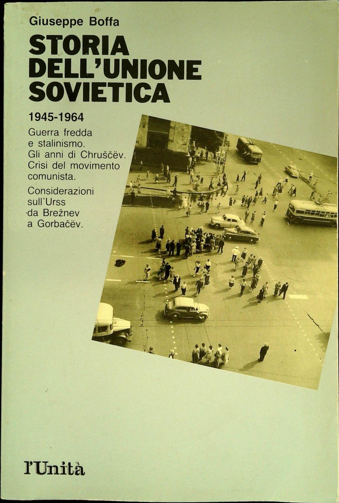STORIA DELL'UNIONE SOVIETICA 1945-1964 - GIUSEPPE BOFFA - VOL. QUARTO