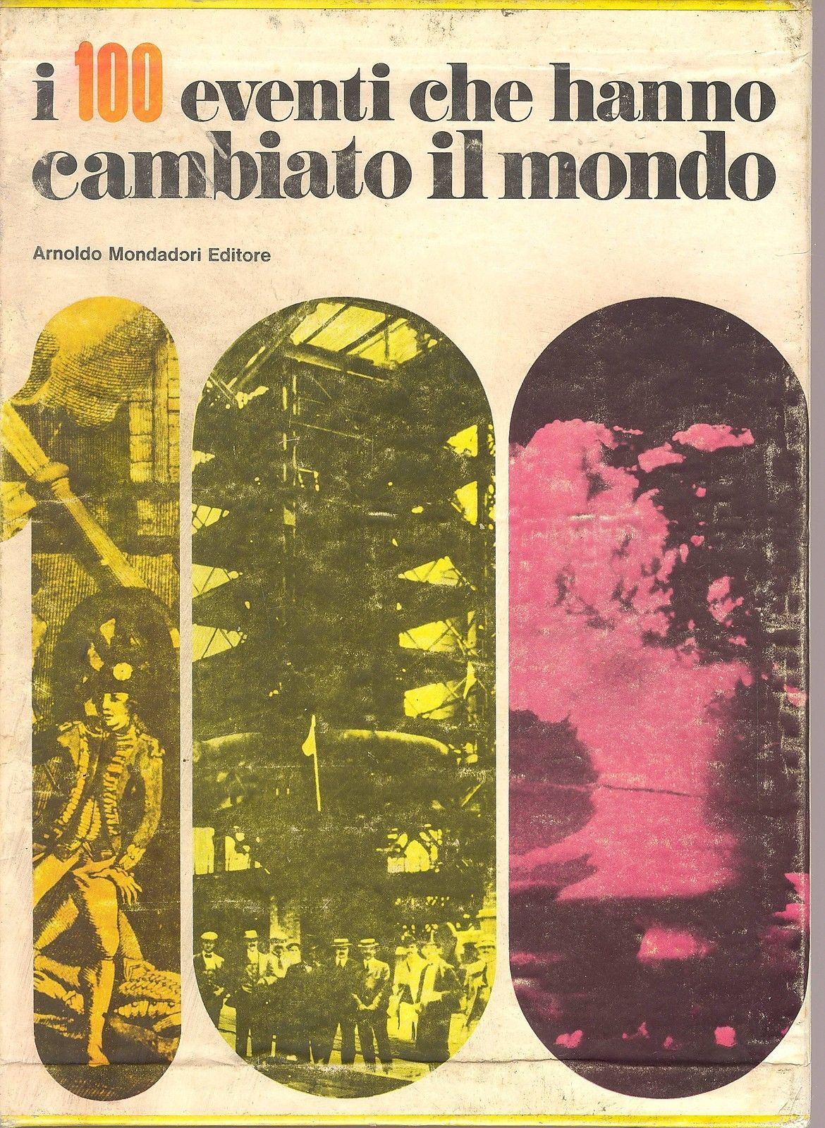 I 100 EVENTI CHE HANNO CAMBIATO IL MONDO