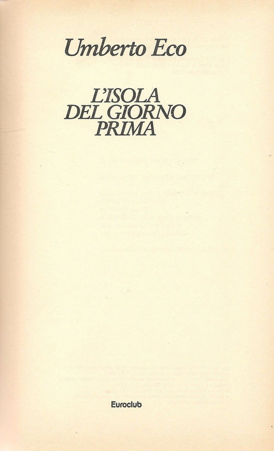 L'ISOLA DEL GIORNO PRIMA - UMBERTO ECO - ED. EUROCLUB