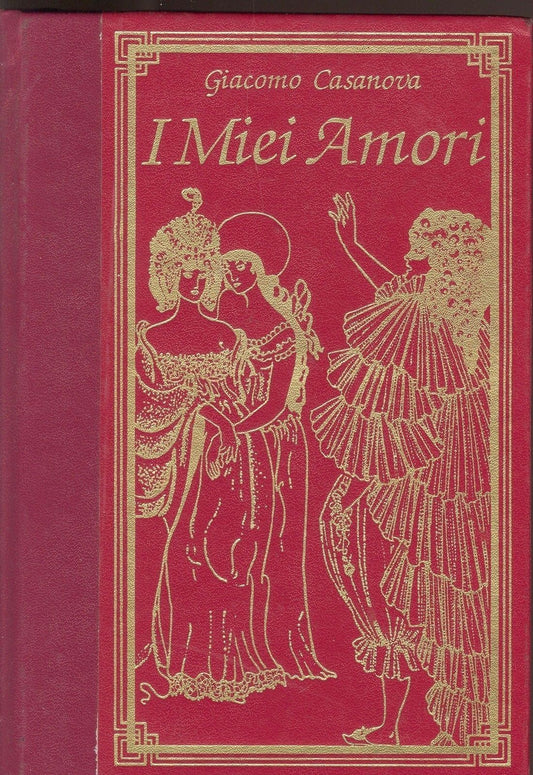 I MIEI AMORI - GIACOMO CASANOVA