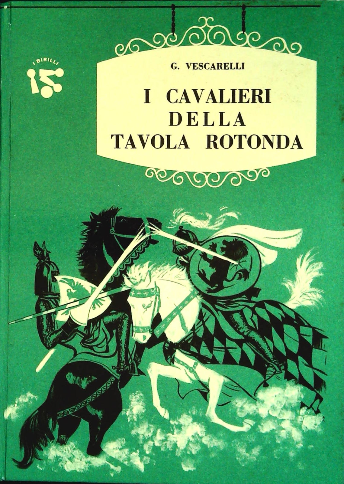 I CAVALIERI DELLA TAVOLA ROTONDA - G. VERSCARELLI - ED. AMZ 1965