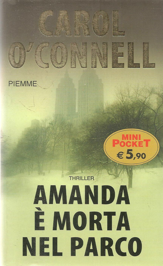 AMANDA E' MORTA NEL PARCO - CAROL O'CONNELL - PIEMME 2004