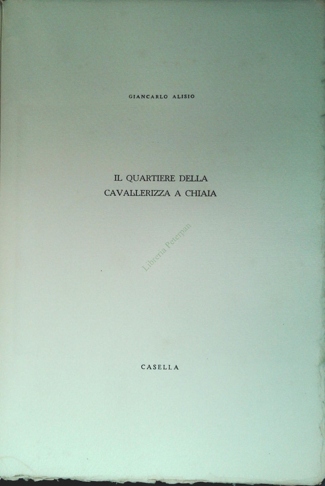 IL QUARTIERE DELLA CAVALLERIZZA A CHIAIA - ED. CASELLA 1986