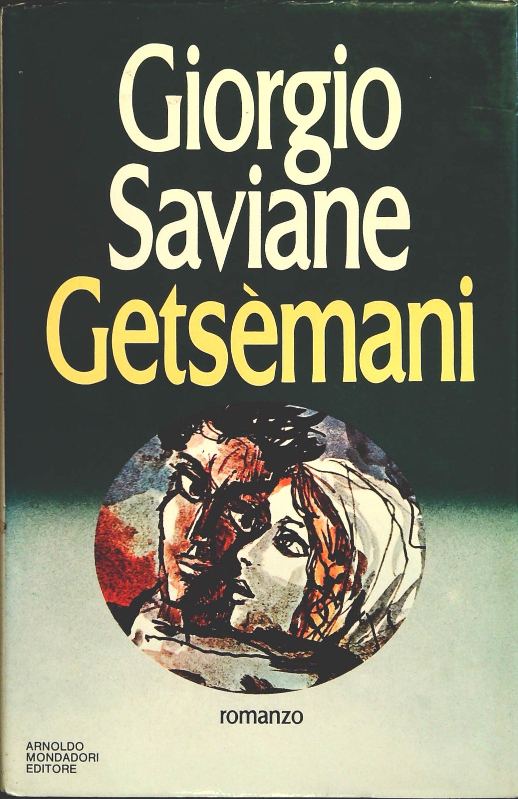 GETSEMANI - GIORGIO SAVIANE - MONDADORI 1980