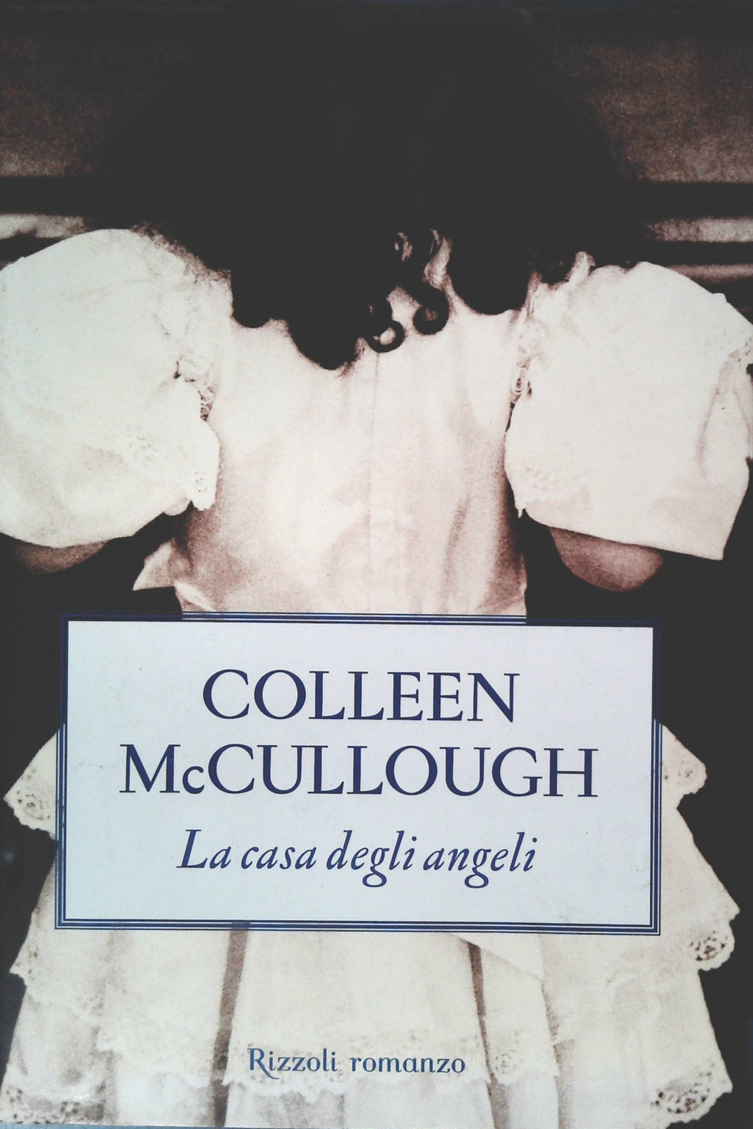LA CASA DEGL IANGELI - COLLEEN McCULLOUGH