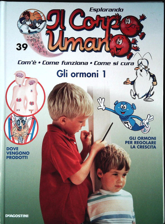 ESPLORANDO IL CORPO UMANO N. 39 - GLI ORMONI 1 - DE AGOSTINI 2004