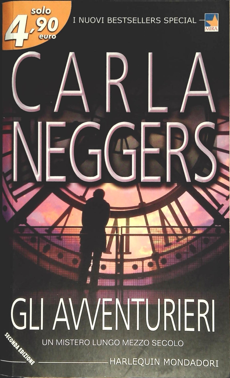 GLI AVVENTURIERI - CARLA NEGGERS - HARLEQUIN MONDADORI 2004