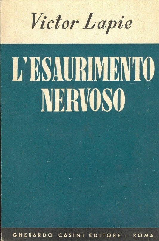 L'ESAURIMENTO NERVOSO - VOCTOR LAPIE