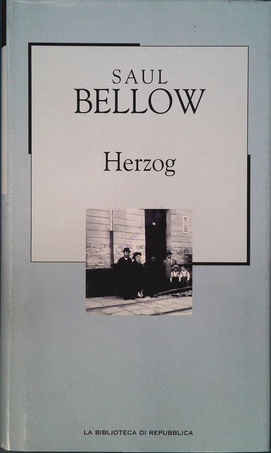 HERZOG - SAUL BELLOW - BIBLIOTECA DI REPUBBLICA  2002