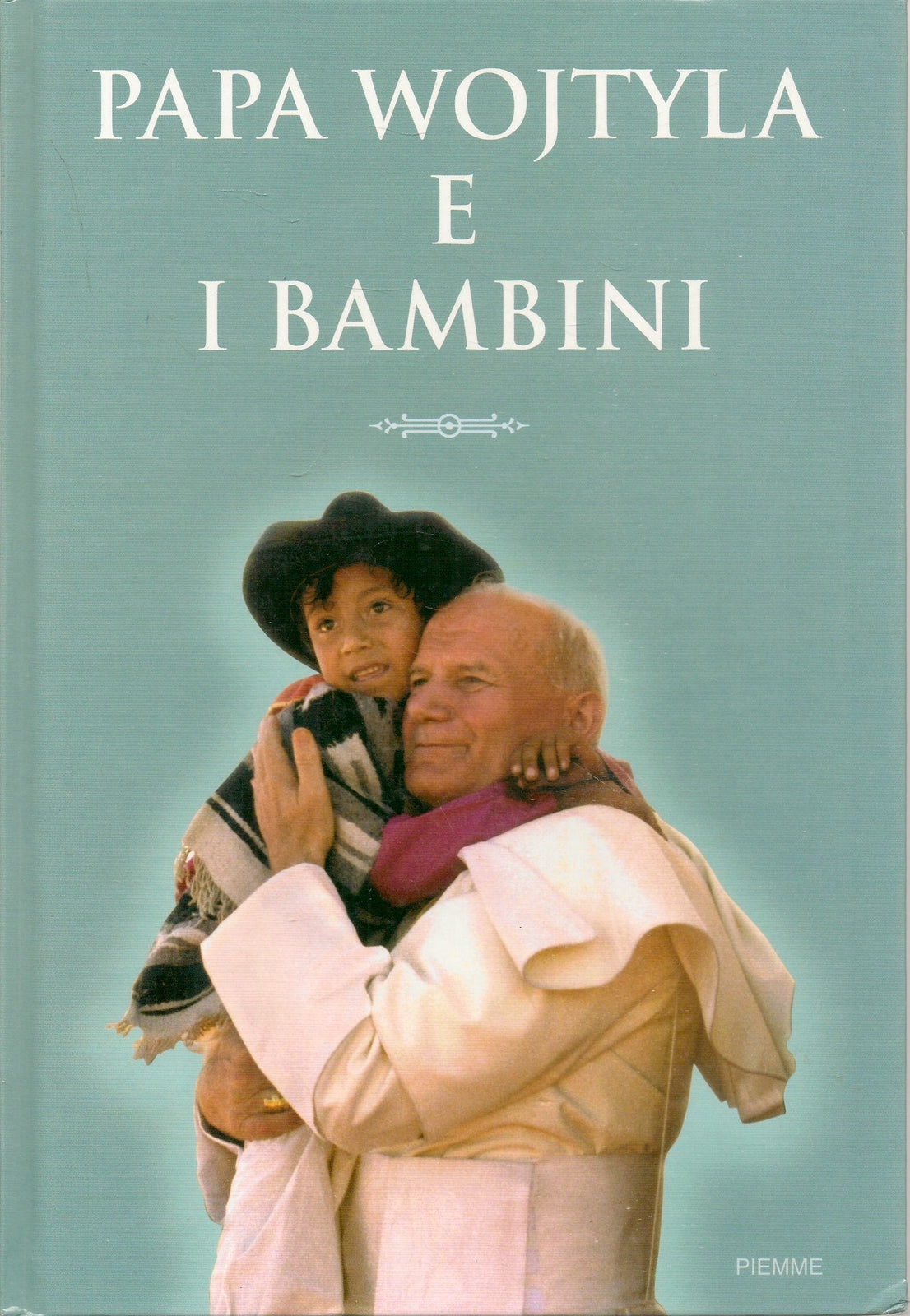 PAPA WOJTYILA E I BAMBINI