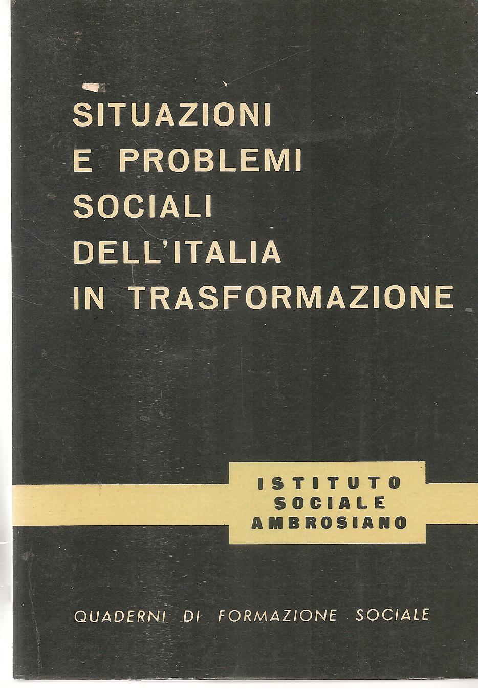 SITUAZIONI E PROBLEMI SOCIALI DELL'ITALIA IN TRASFORMAZIONE