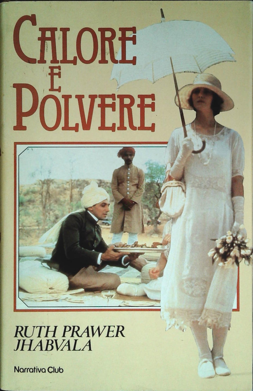 CALORE E POLVERE - RUTH PRAWE JHABVALA