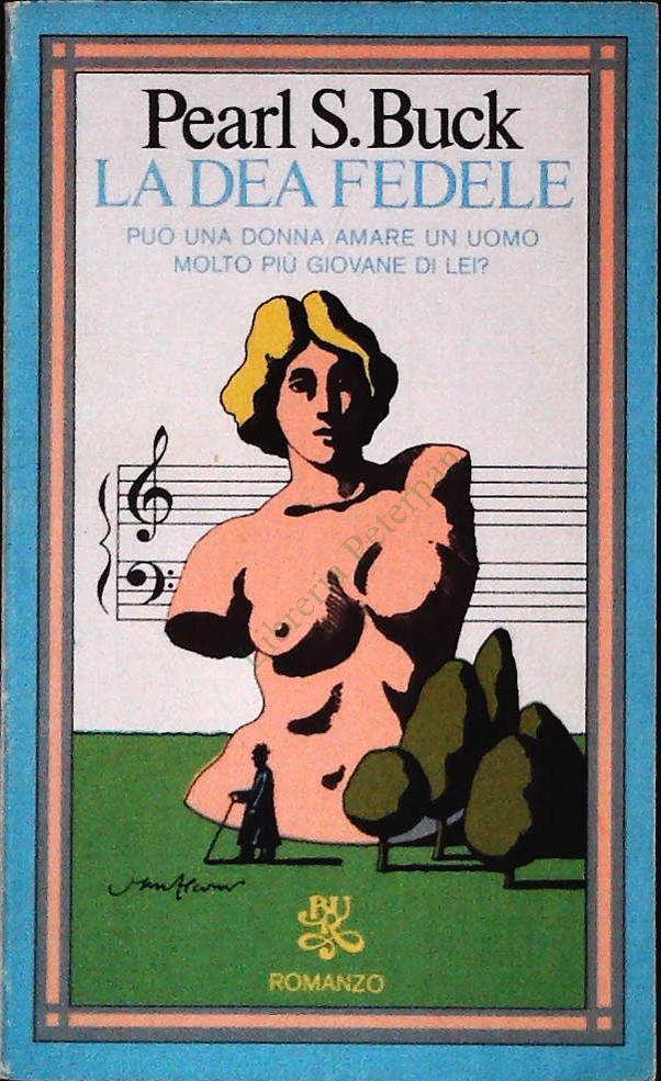 LA DEA FEDELE - PEARL S. BUCK - RIZZOLI 1975 - OUTELT DEL LIBRO