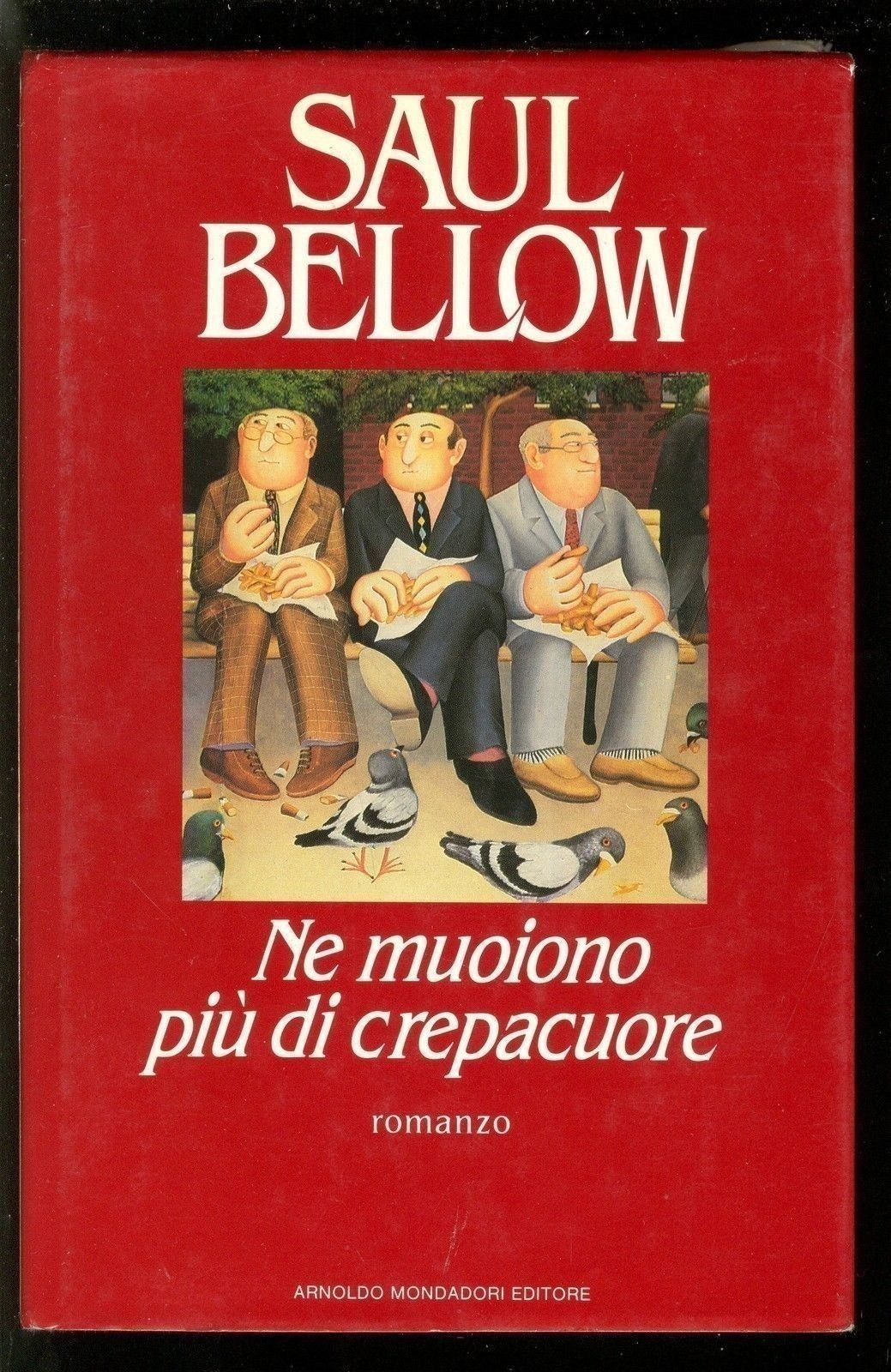 NE MUOIONO PIU DI CREPACUORE - SAUL BELLOW - 1^ Edizione